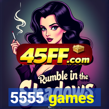 5555 games